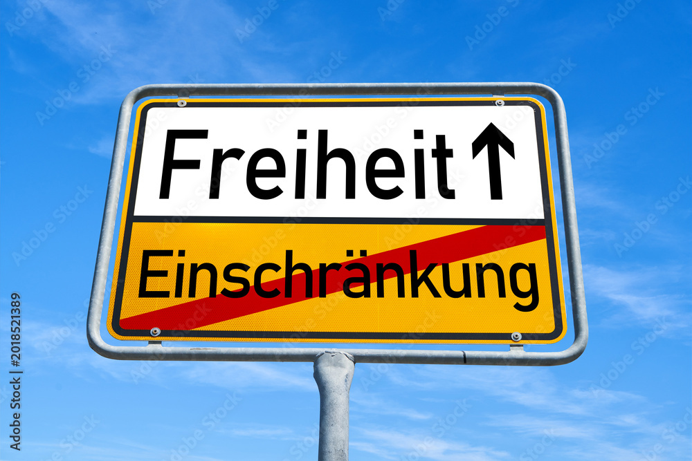 Fototapeta premium Freiheit statt Einschränkung – Symbol für Selbstbestimmung auf Ortsschild