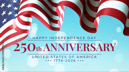 250th anniversary of the USA. 250 years of independence. Banner 4th of july usa independence day. Waving american flag, blue sky, bokeh. Fourth of july, national holiday. 3D animation, seamless loop
