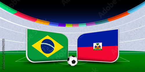 Football match preview featuring Brazil vs Haiti. Soccer Match Poster with National Flags and Stadium Background.