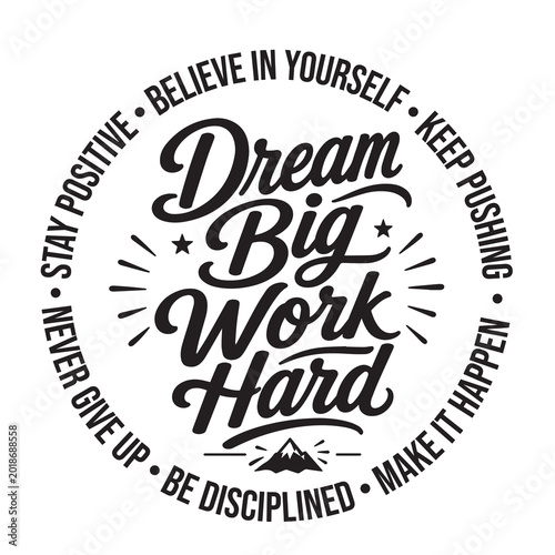Foto Dream big work hard inspirational design quote, motivational quotes, typography