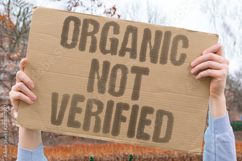Bild auf Leinwand "Organic Not Verified" Organic produce sold in stores is rarely independently verified at source