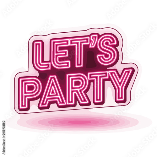 Lets Party Retro Neon Sign Sticker Vector Illustration
