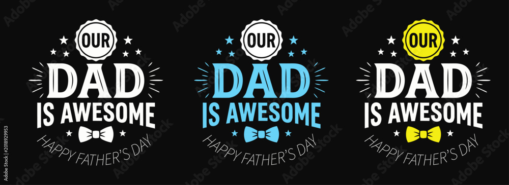 Fototapeta premium Our Dad Is Awesome