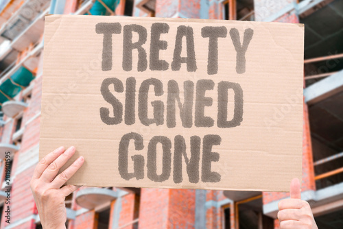 Photography "Treaty Signed Gone" Land ceded through treaties was rarely returned despite promises of protection