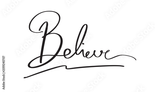 Bild auf Leinwand Believe text font calligraphy hand written lettering script black color object i