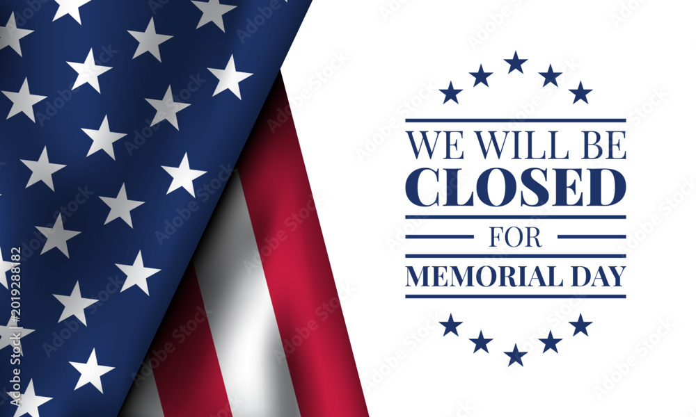 Obraz premium Memorial day, We will be closed for memorial day banner.