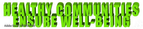 Foto Healthy Communities,Ensure Well , 3d textBeing  , 3d text