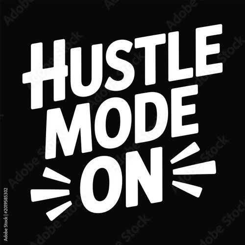 White text hustle mode on with radial lines on black background