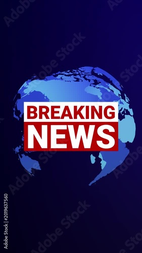 Broadcast style animation with rotating globe and breaking news title. Vertical format suitable for news overlays and mobile video content.