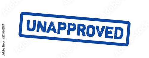 Obraz na płótnie Unapproved Rubber Stamp Vector Illustration – Rejected Authorization Label for B