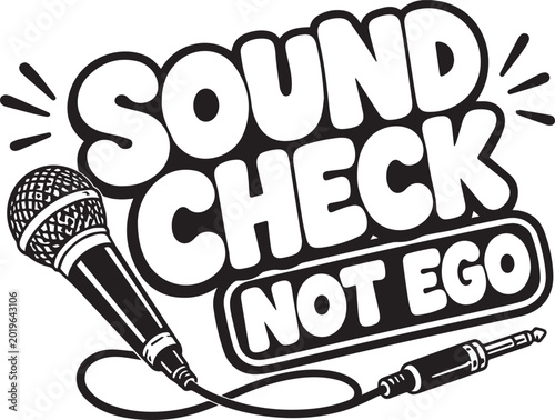 Foto Sound check sign, Microphone with the slogan Sound Check, Not Ego