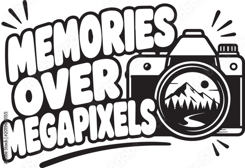Fotografija Memories Over Megapixels – A striking visual message combining a classic camera silhouette with the powerful words of Memories Over Megapixels