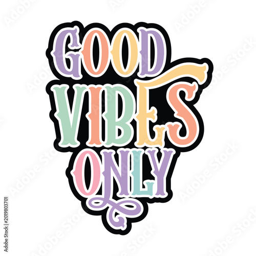 Tablou pe pânză Good Vibes Only vector retro groovy text, Colorful Positive Quote Design, Vintag