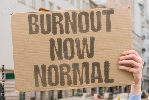 Photos "Burnout Now Normal" Burnout shifted from a warning sign to a routine expectation
