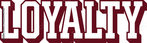 Fotografi Loyalty word text maroon college style font with white outline and shadow effect