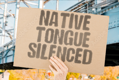 Foto "Native Tongue Silenced" Indigenous tongues are silenced by dominant education systems