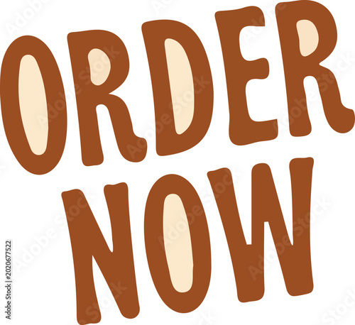 Order now brown text sign design