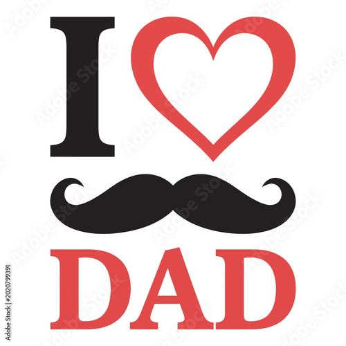Fathers day celebration with love heart mustache and dad text