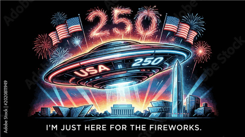 Sci-Fi USA 250th Anniversary UFO Over Washington DC - Funny Alien Spaceship Just Here for the Fireworks Sestercentennial Illustration