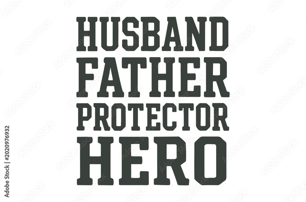 Obraz premium Husband father protector hero typography on white background