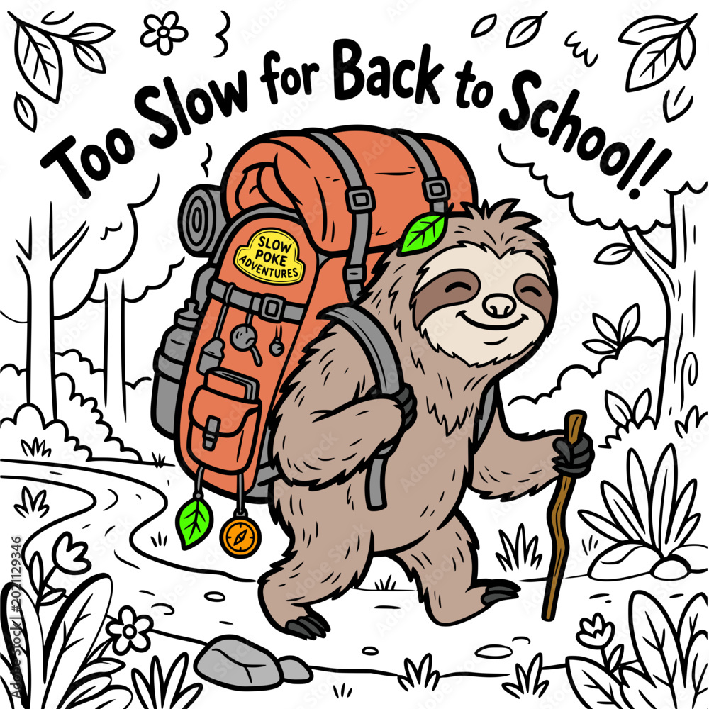 Fototapeta premium Funny Sloth Hiking Illustration with Back to School Quote