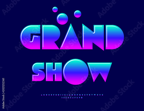 Vector Festive invitation Grand Show. Colorful Glossy Font. Modern set of Excellent Alphabet Letters and Numbers.