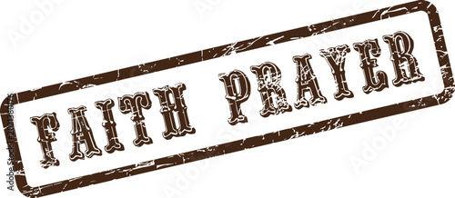 Schilderij op canvas Distressed brown Faith Prayer message stamp perfect for conveying spiritual devo
