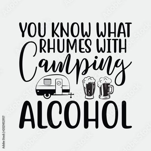 Schilderij op canvas You Know What Rhymes With Camping Alcohol Camping Lover Gift
