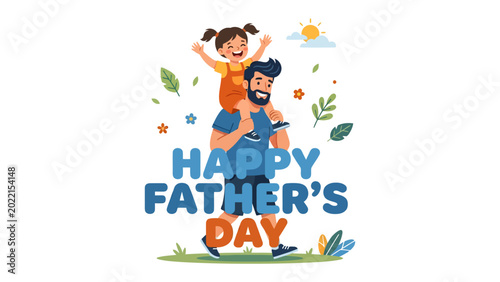 Happy Father's Day: A heartwarming depiction of fatherhood, showing a dad carrying his happy daughter on his shoulders on a sunny day. Capturing the loving bond and celebration of parenthood.