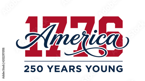 1776 america 250 years young with red and blue text