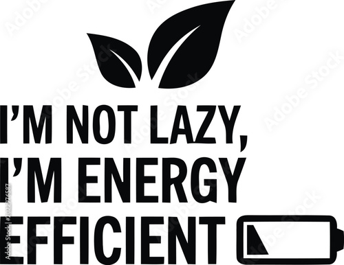 Cuadro en lienzo Black and white energy efficient efficient icon with text saying I'm not lazy