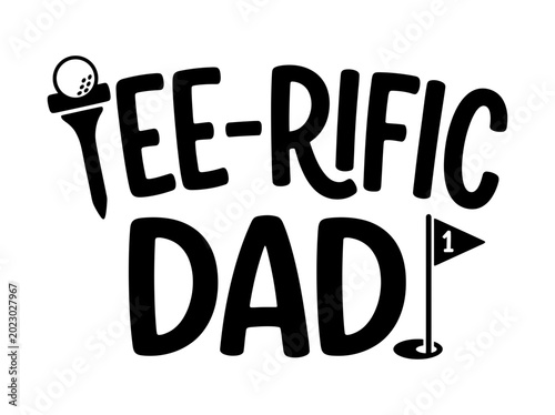 Tee Rific Dad Golf Fathers Day Typography