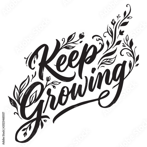 Foto Keep Growing Hand Drawn Vector Lettering