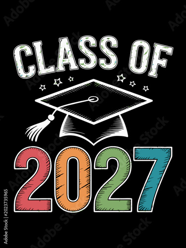 A graduation cap adorns the phrase 'Class of 2027' prominently displayed in vibrant colors.
