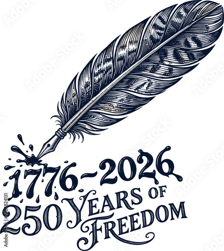 1776-2026 250 Years of Freedom Vintage Quill Illustration
