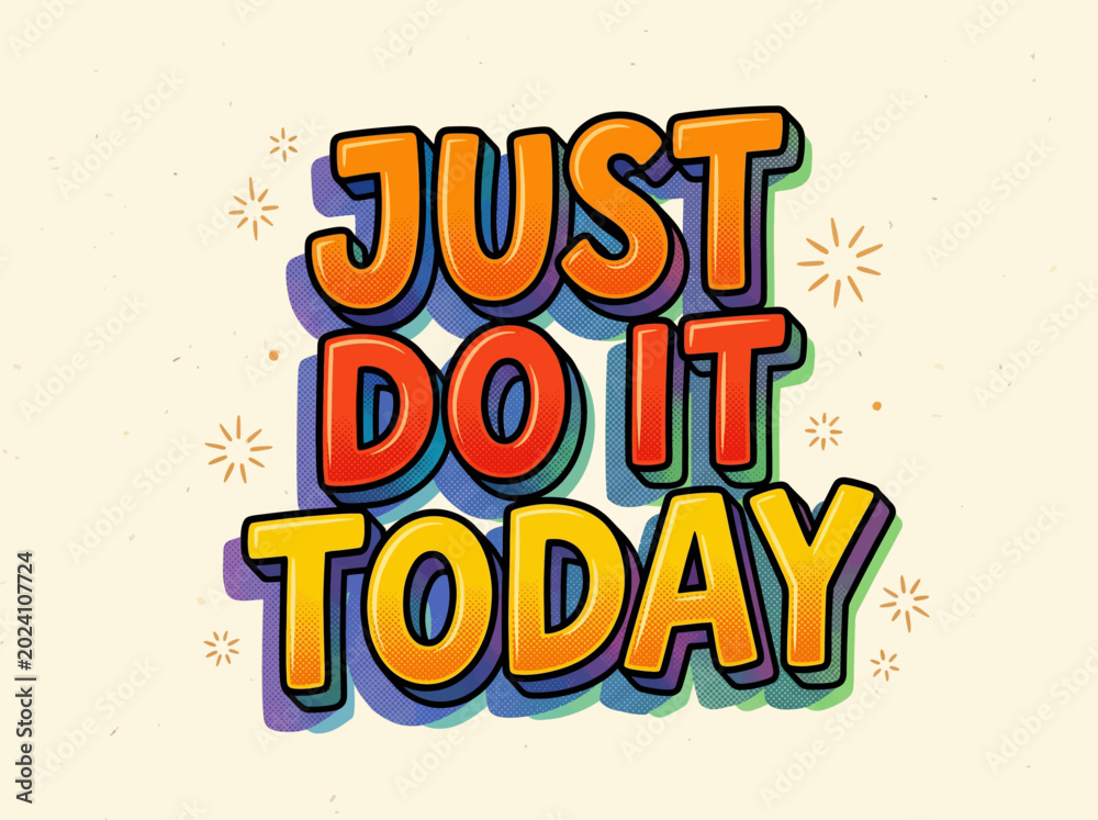 Fototapeta premium Vibrant and dynamic graphic art with an optimistic message, showcasing bold, multi-layered lettering for a powerful, feel-good statement