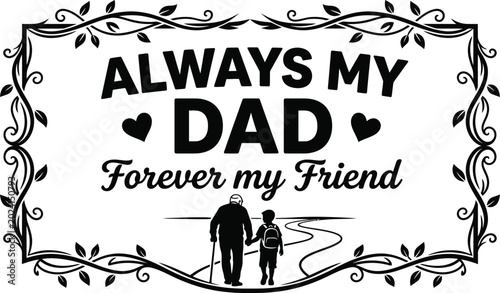Foto Always my dad forever my friend quote with father and son silhouette
