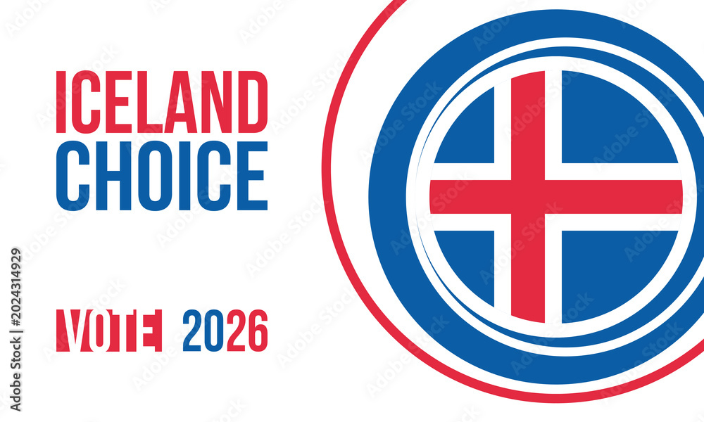 Fototapeta premium Iceland and European Union Flags with Iceland Choice Vote 2026 Typography Text for Referendum and Political Concepts