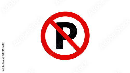 Isolated red and black no parking sign indicating traffic law and urban transport rules