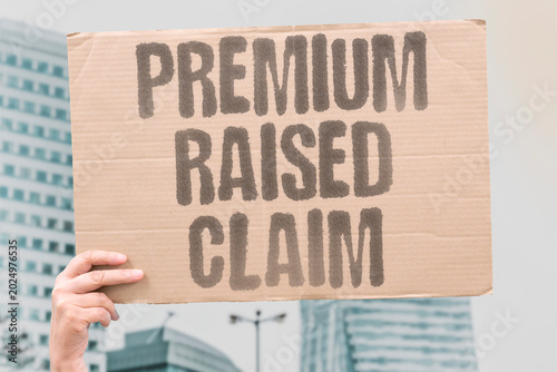 Cuadro en lienzo "Premium Raised Claim" Insurance premiums rise automatically while benefits never increase accordingly