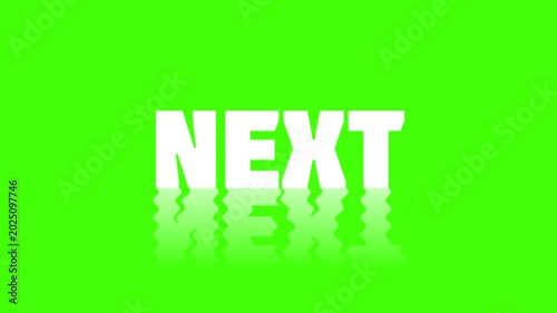 The word NEXT in white with a reflection on a vibrant green background, indicating progression or a forthcoming event.