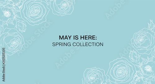 Minimalist light blue background with white line art rose illustrations in the corners and text announcing a spring collection for may.