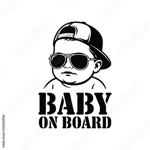 Cool Baby with Sunglasses and Cap - Baby on Board Vector Sticker Design