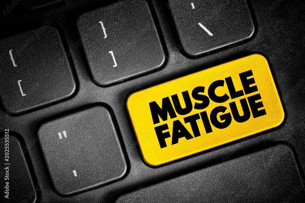 Fototapeta premium Muscle Fatigue - decrease in maximal force or power production in response to contractile activity, text button on keyboard, concept background