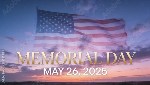 Billowing American flag over sunset horizon with flagpole, gold MEMORIAL DAY MAY 26, 2025