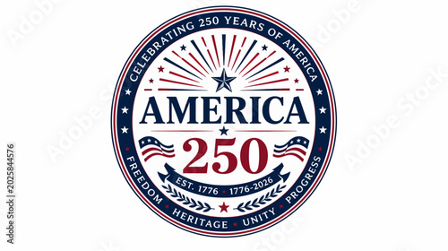 America 250th anniversary circular with sunburst and motto