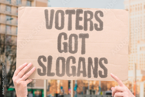 Foto "Voters Got Slogans" Electorates received catchy phrases instead of workable policy commitments