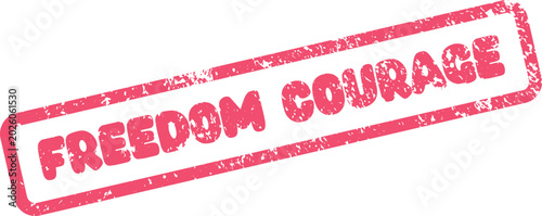 Billede på lærred Distressed red rubber stamp with the inspiring text Freedom Courage on a white f