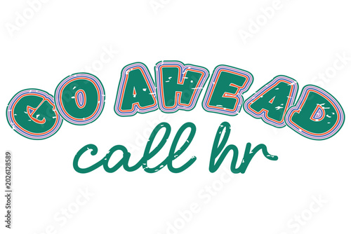 Schilderij op canvas Go ahead call hr funny office humor graphic