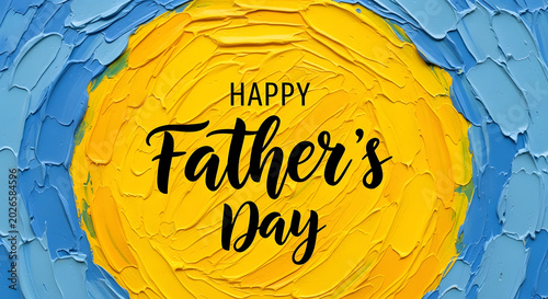 Happy fathers day greeting card with oil painting style background